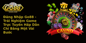 Đăng Nhập Go88 - Trải Nghiệm Game Trực Tuyến Hấp Dẫn Chỉ Bằng Một Vài Bước 8 Ang Nhap Go88 Trai Nghiem Game Truc Tuyen Hap Dan Chi Bang Mot Vai Buoc